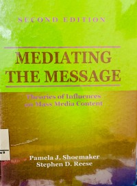 Image of Mediating the Message : Theories of Influences on Mass Media Content (2nd edition)